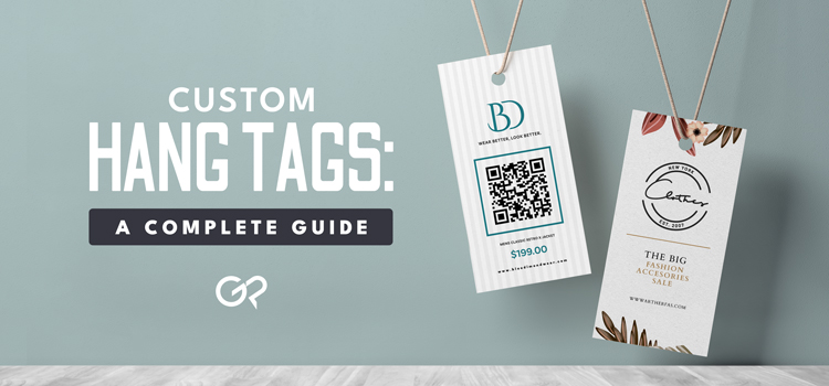 A Guide To Creating Custom Hang Tags GotPrint Blog
